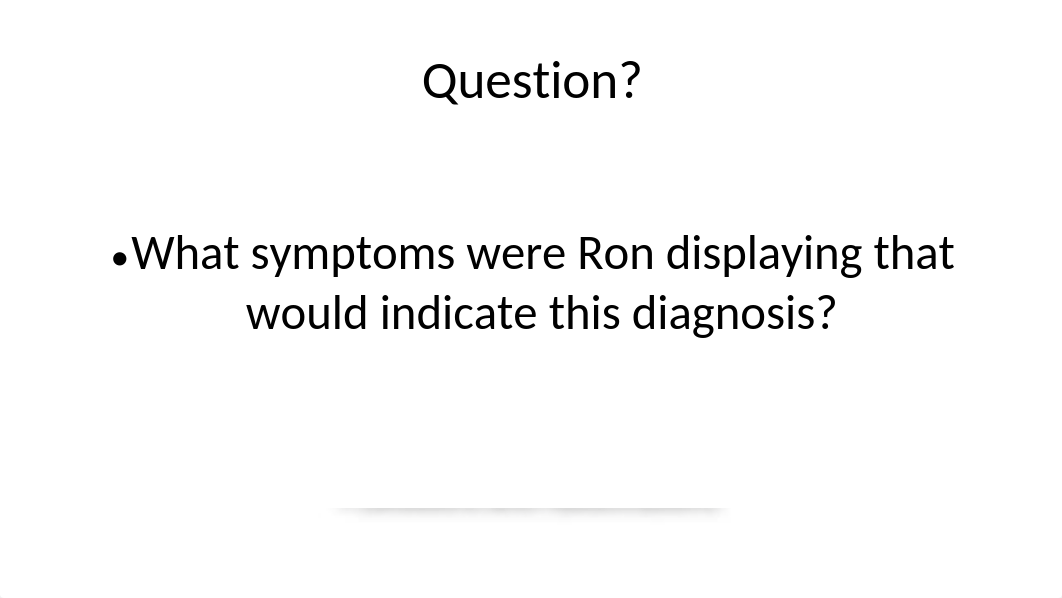 Schizophrenia Case Study Questions F21.pptx_dapnrx8hnku_page5