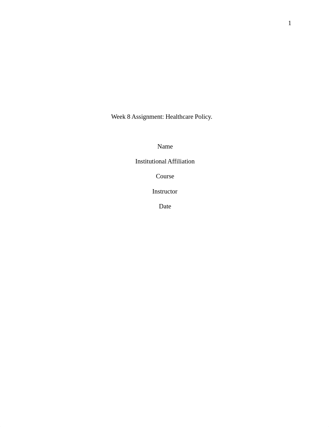 Week 8 Assignment Healthcare Policy.docx_daqjx36p2m8_page1