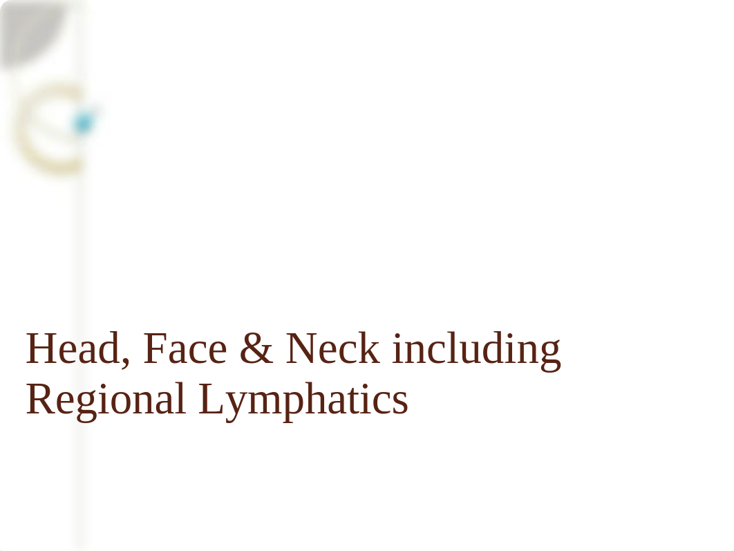 Head, Face & Neck including Regional Lymphatics.pptx_daqxr0jlke6_page1