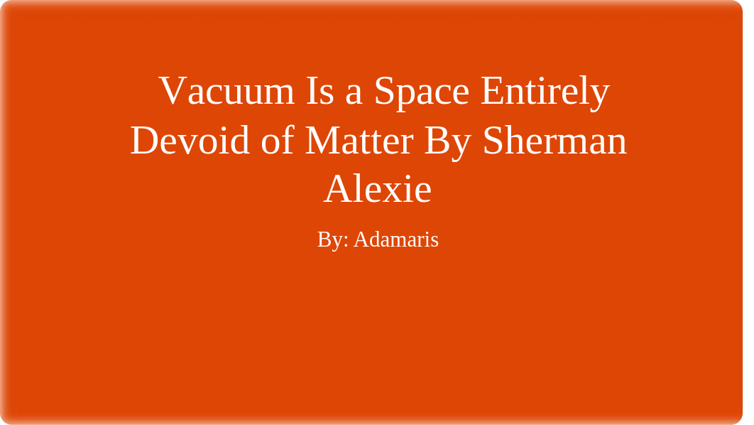 Vacuum Is a Space Entirely Devoid of Matter.pptx_dard0g511kz_page1