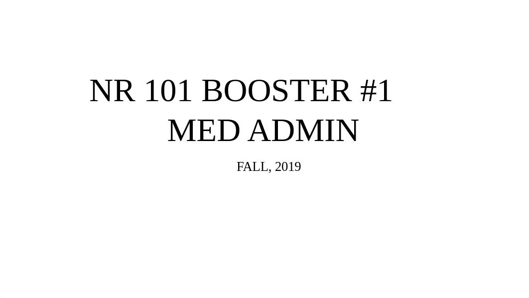 NR 101 Unit 4  Med Admin Booster 1.pptx_dauewj9esa5_page1