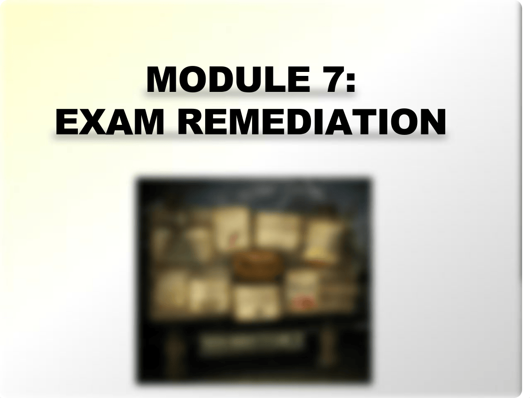 Module_7_Exam_Remediation_Power_Point_No_sound_davpyknob99_page1