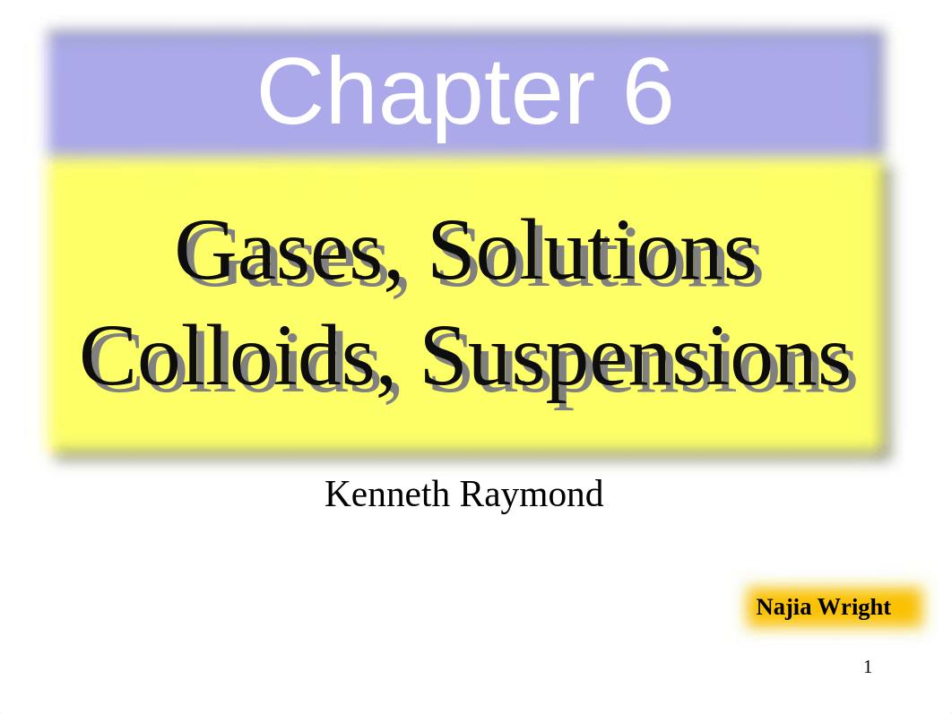 Chapter 6-Lecture-Gases Solutions  Colloids Suspensions (1).ppt_daw54ql3z8k_page1