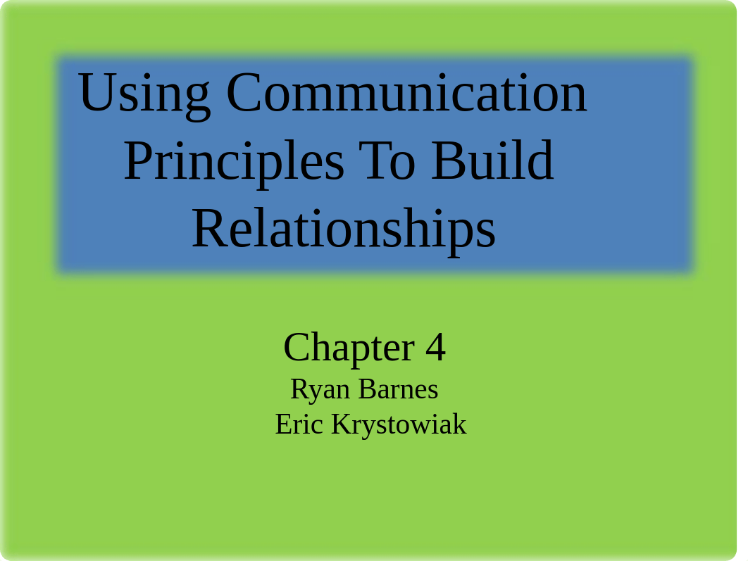 Chapter 4: Use Communication Principles to Build Relationships_dawhp5h9qal_page1