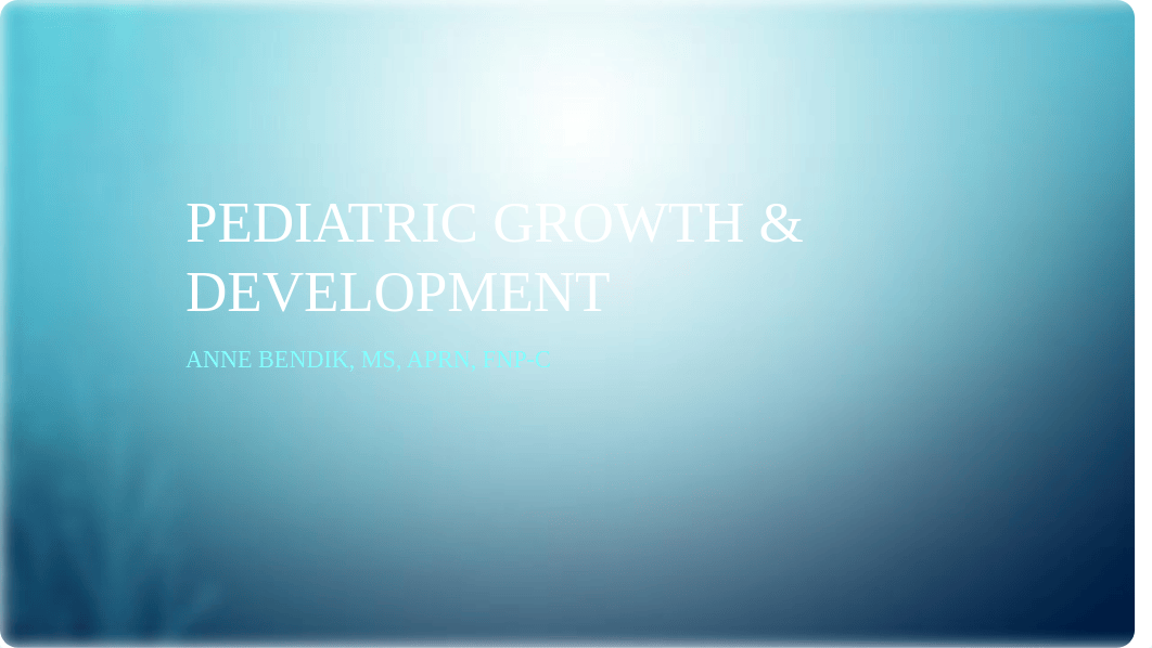 Pediatric Growth & Development.pptx_dawlezwulb3_page1