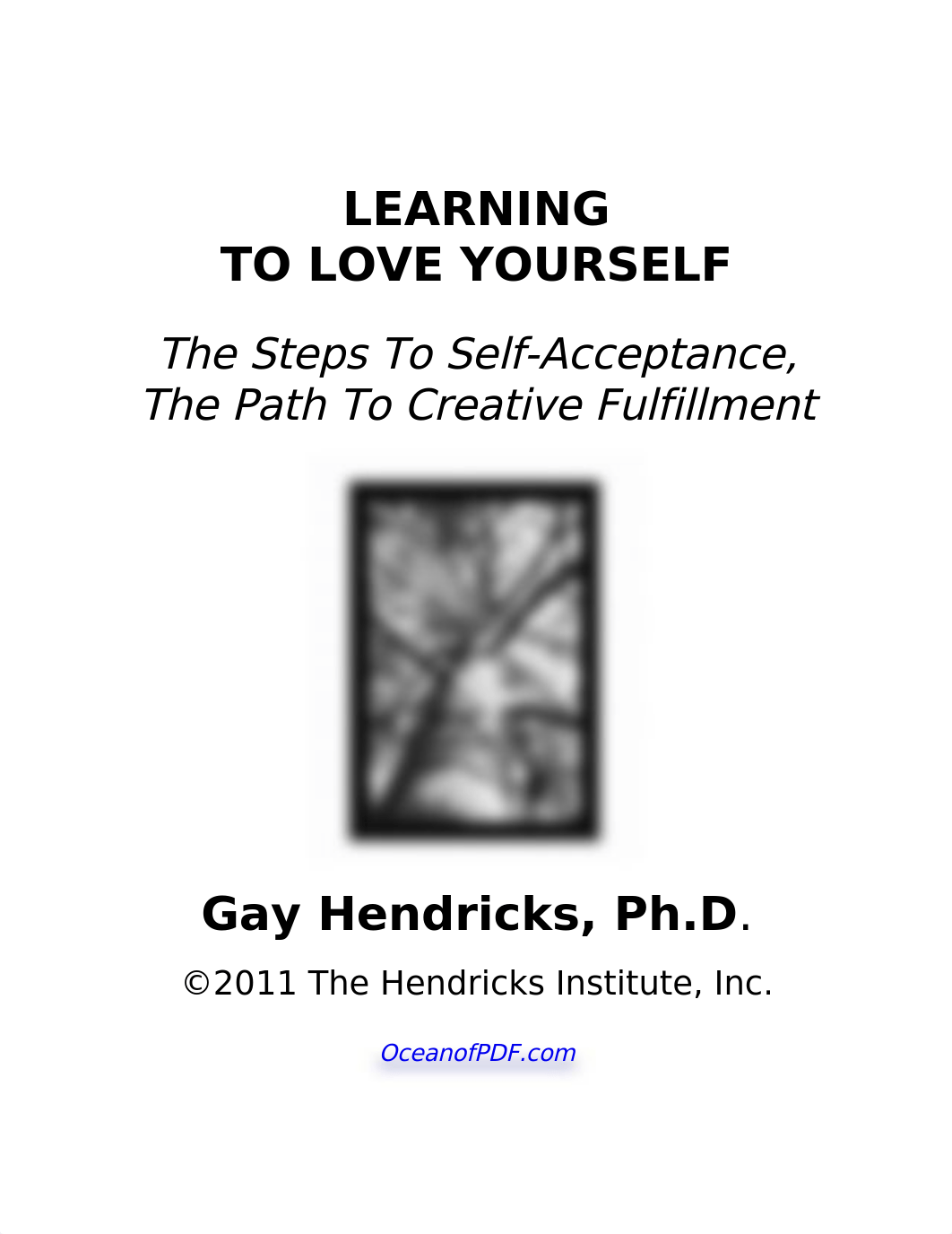 _OceanofPDF.com_Learning_To_Love_Yourself_-_Gay_Hendricks.pdf_daxzveiyaiw_page2