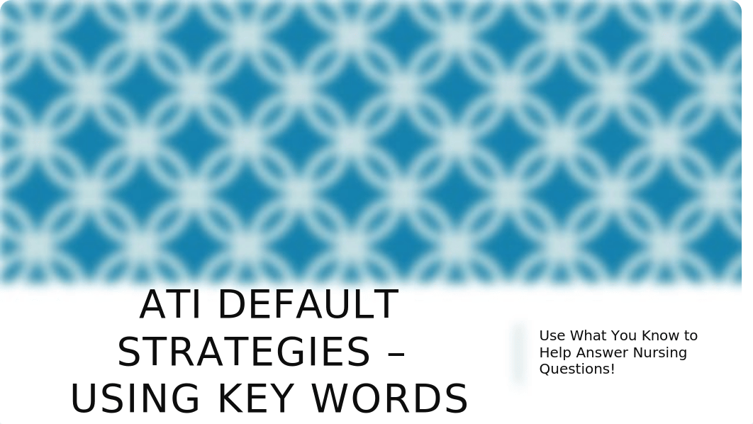 Default Strategies ATI Use What You Know ppt.pptx_day5rbyrtzw_page1