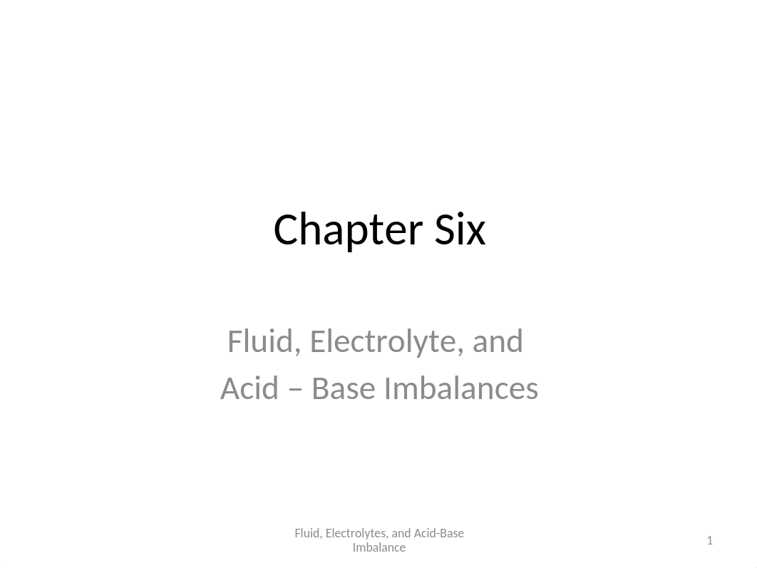 Chapter Six Fluid and Electrolyte, Acid Base Imbalance.pptx_dayu2io28nr_page1