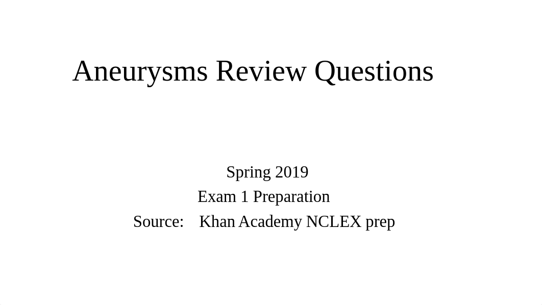 Aneurysms Diabetes Vascular Review Questions Exam 1.pptx_dazc4q4k1ix_page1