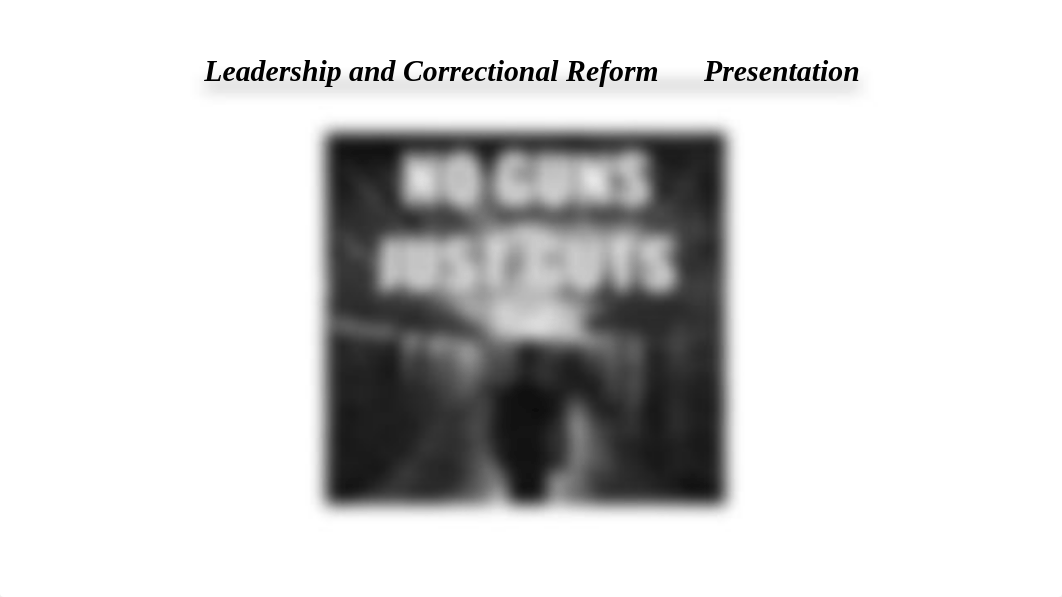 Leadership and Correctional Reform Presentation_db1nowuemul_page3