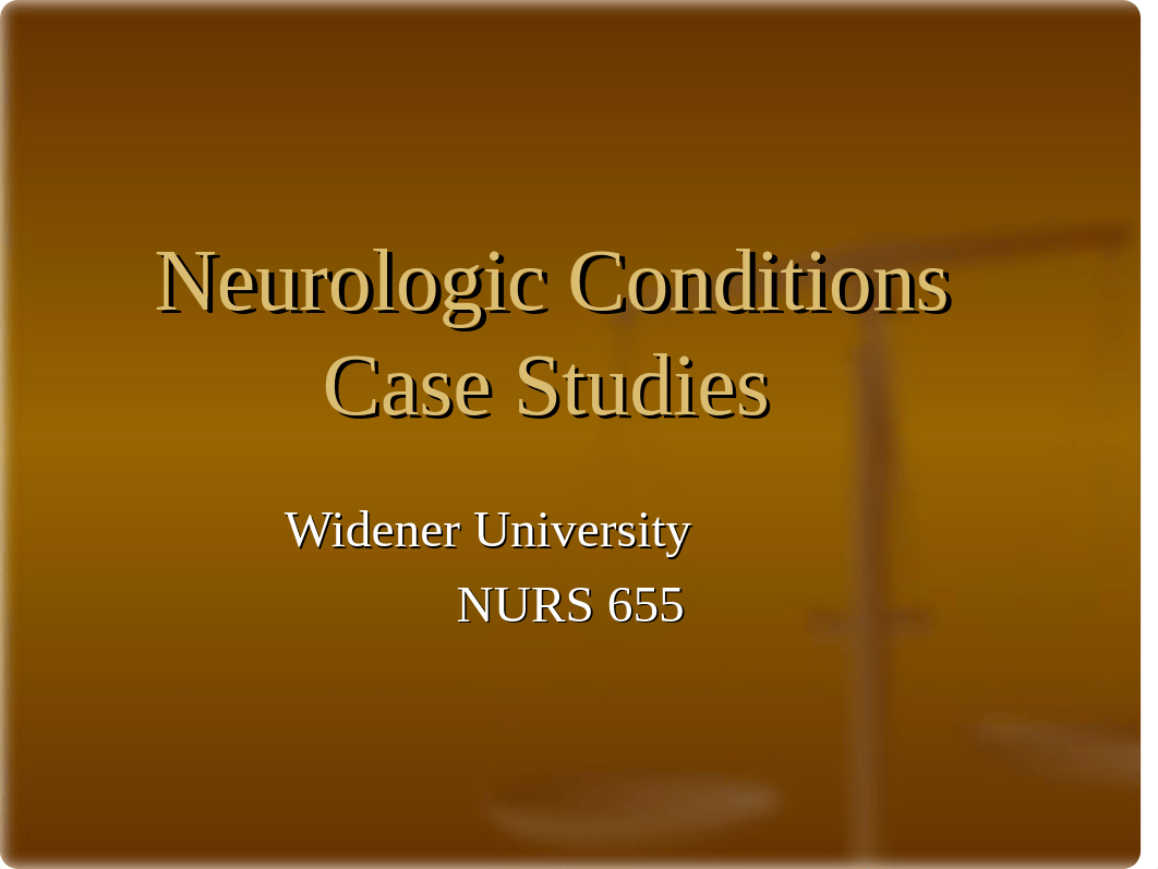 TT N655 Neurological Case Studies  -student ppt.ppt 2017.ppt_db5kn4hgzo1_page1