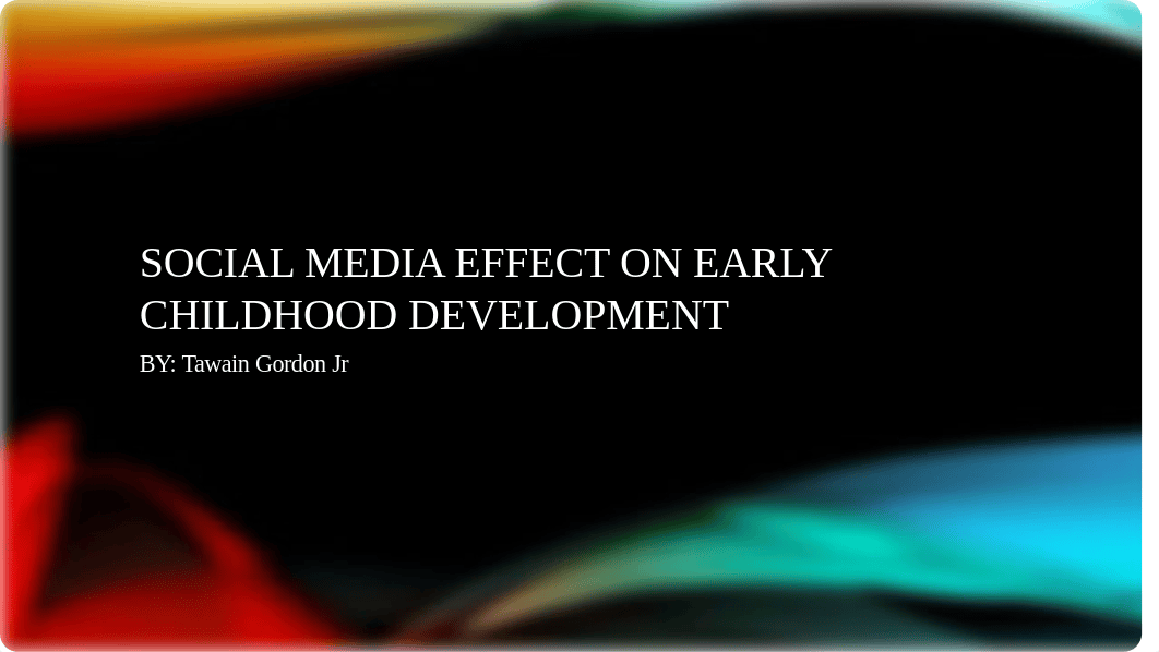 Social media effect ON EARLY CHILDHOOD DEVELOPMENT.pptx_db8gaedcqqr_page1