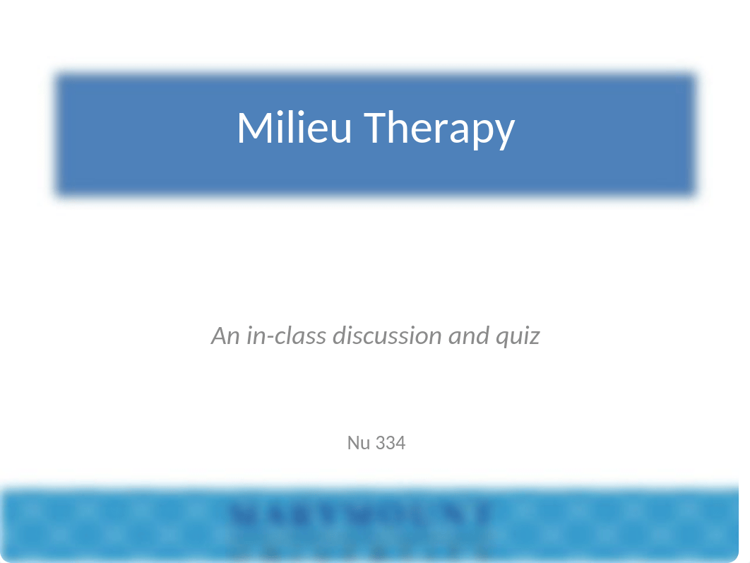 NU 334 milieu therapy.pptx_db8ini7qspi_page1