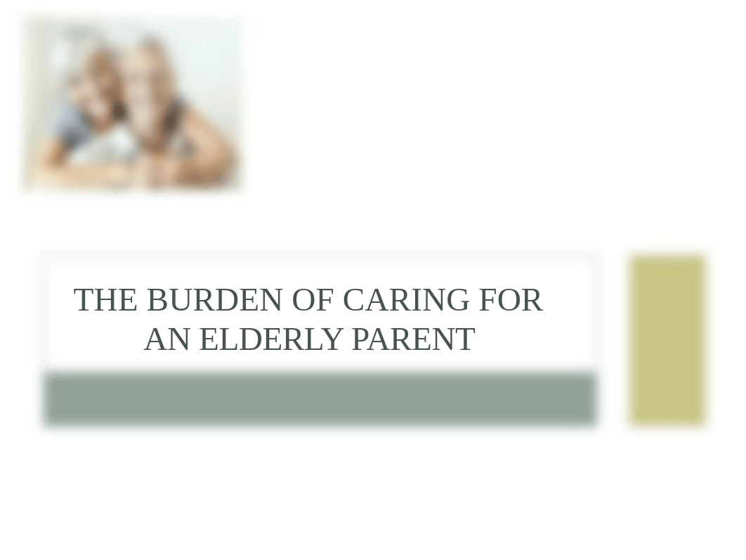 Burden of Caring for Elderly Parent-Impact Assignment Part 2.pptx_dbavvrc7l9x_page1