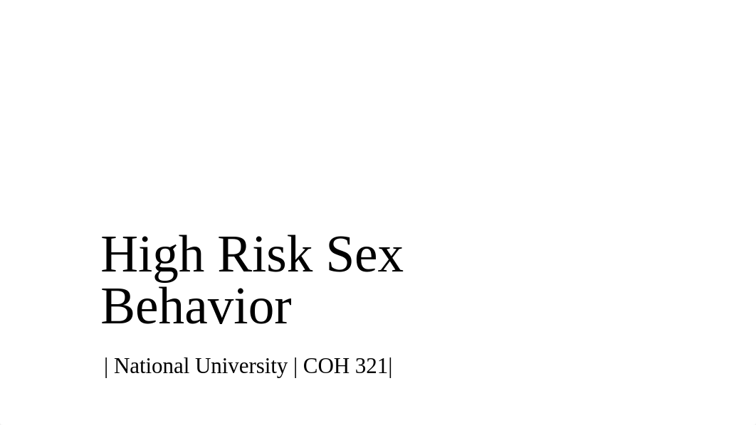 COH 321 High Risk Sexual Behavior.pptx_dbdu5wna3ve_page1