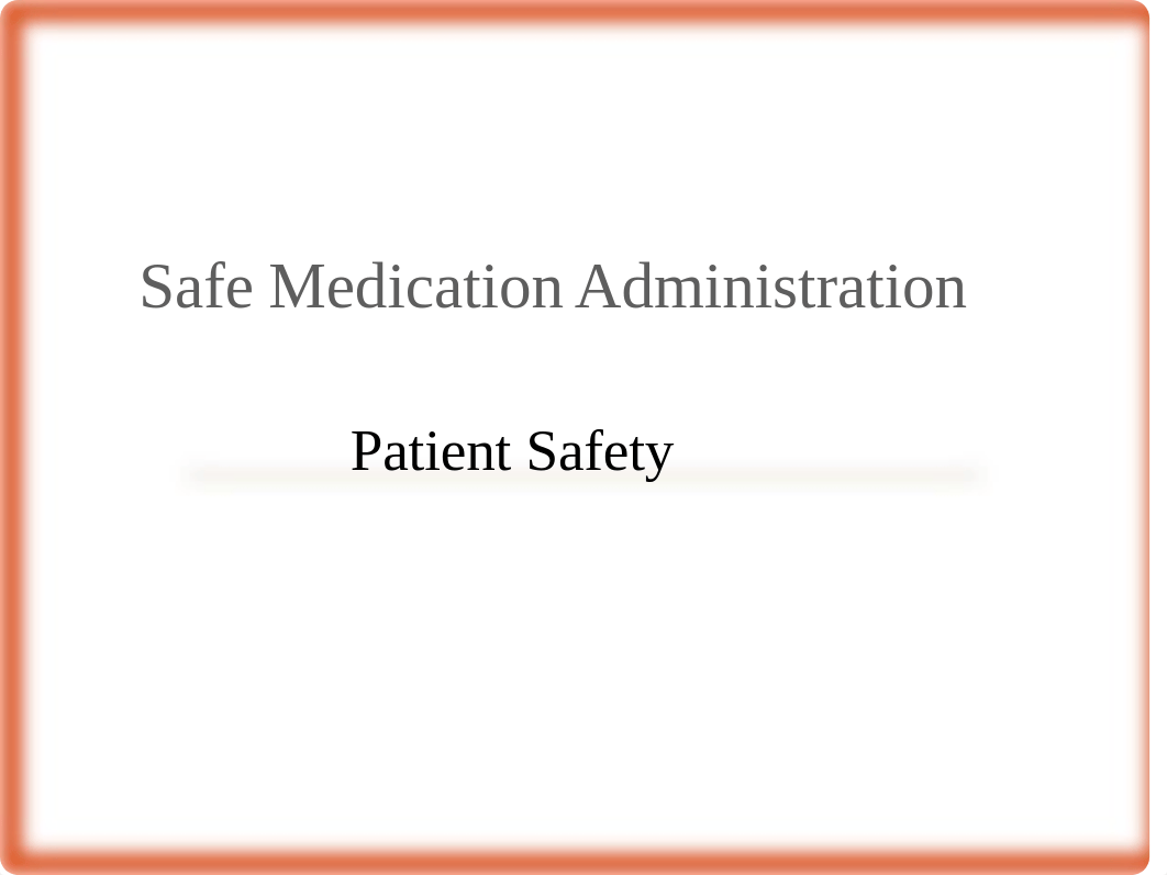 1 Safe Medication Administration student  (1).pptx_dbe0wy4k2qf_page1