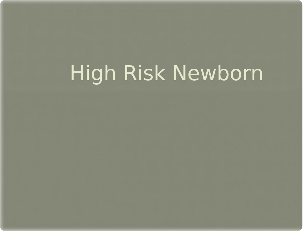 High Risk Newborn.pptx_dbek8v2kq6h_page1