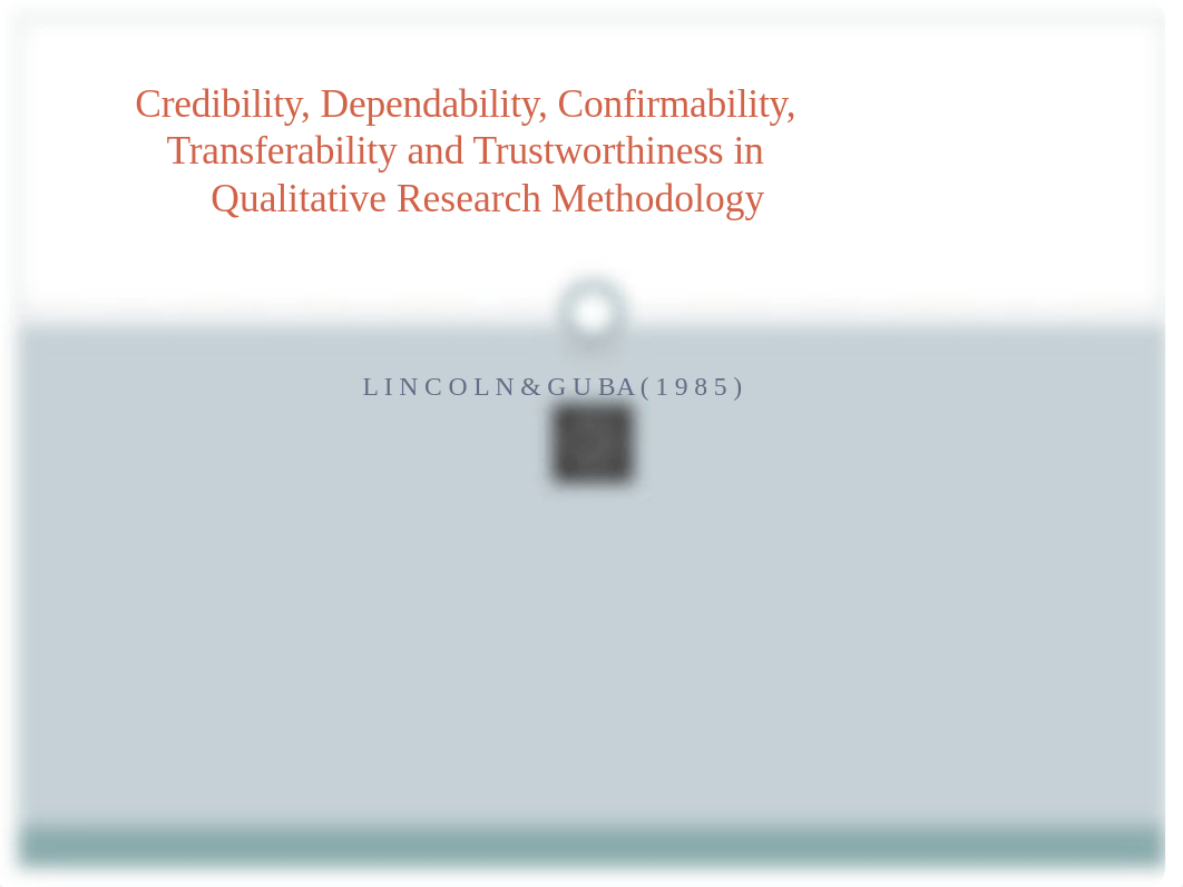 Credibility, Dependability, Confirmability, Transferability and (2).pptx_dbf4ybta0uw_page1