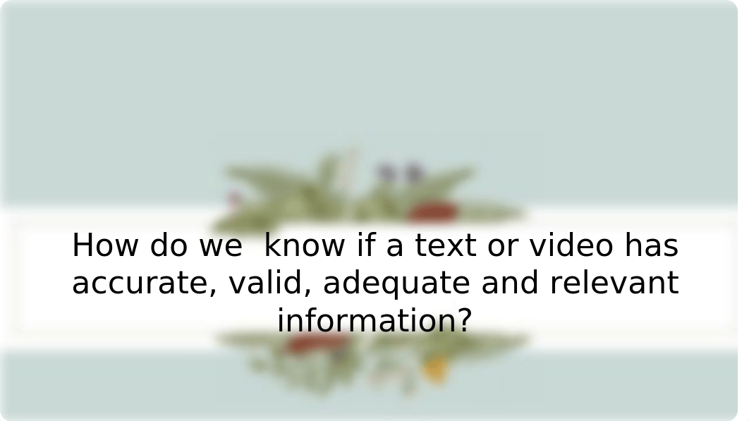 Determining-Accuracy-Validity-Adequacy-and-Relevance (2).pptx_dbfjepmrqvu_page3