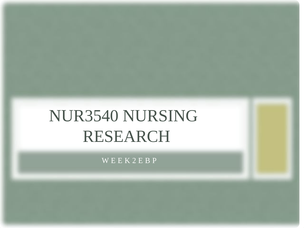 NUR3540 Nursing Research week 2-AA-1.pptx_dbhc4pcxywj_page1