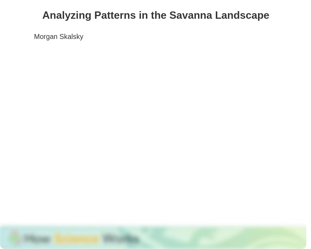 Analyzing Patterns in the Savanna Landscape.pptx_dbigsrxdrw7_page1