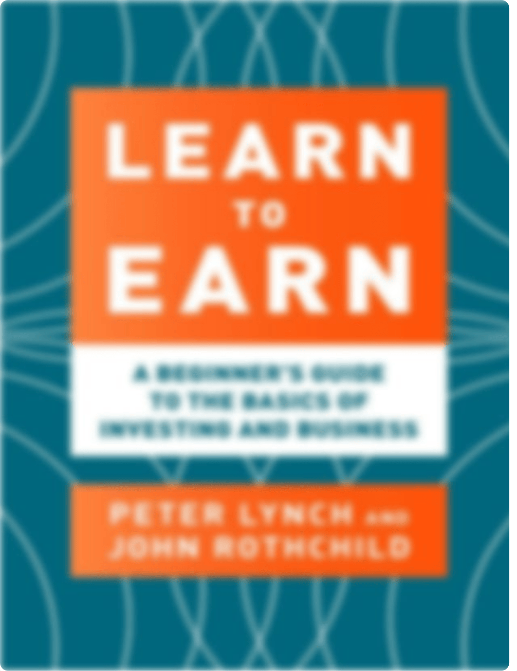 Learn to Earn A Beginner_s Guide to the Basics of Investing and Business - Peter Lynch, John Rothchi_dblr7pu7izh_page1