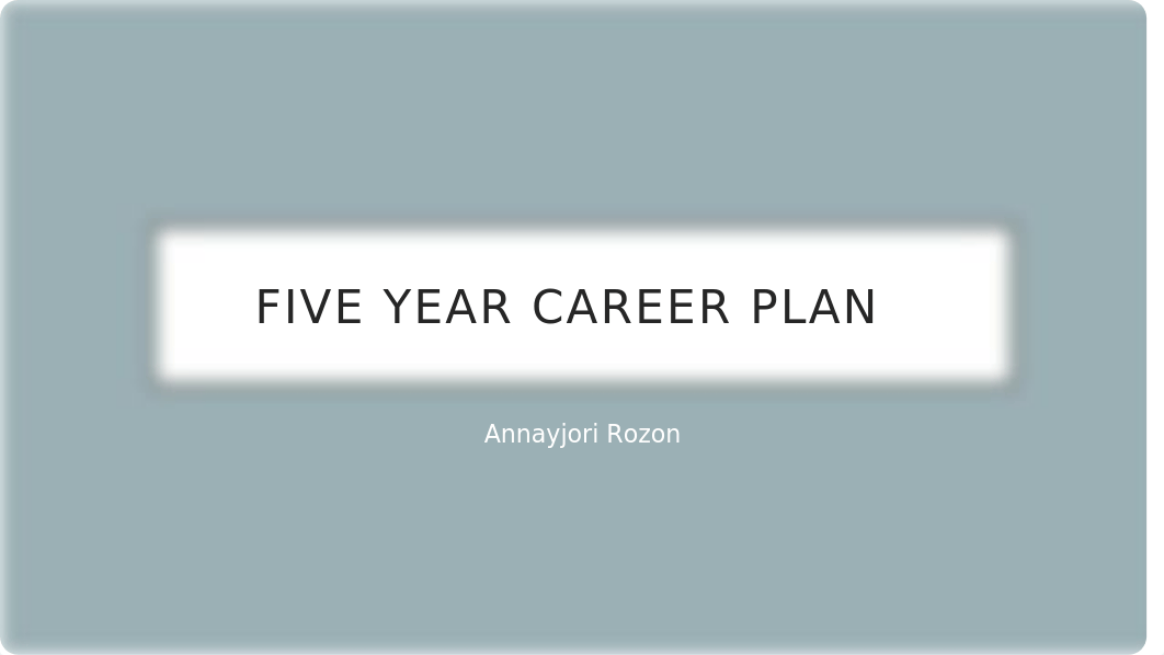 5 year career plan presentation.pptx_dblubbf2say_page1