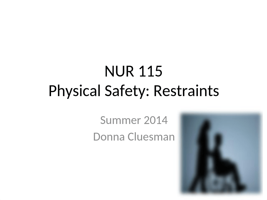 NUR 115 Restraints PPT SU18.pptx_dbmuszis9v8_page1