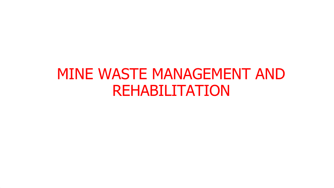 Topic 5_Mine Waste management and rehabitation.pdf_dbnatz7w21g_page1