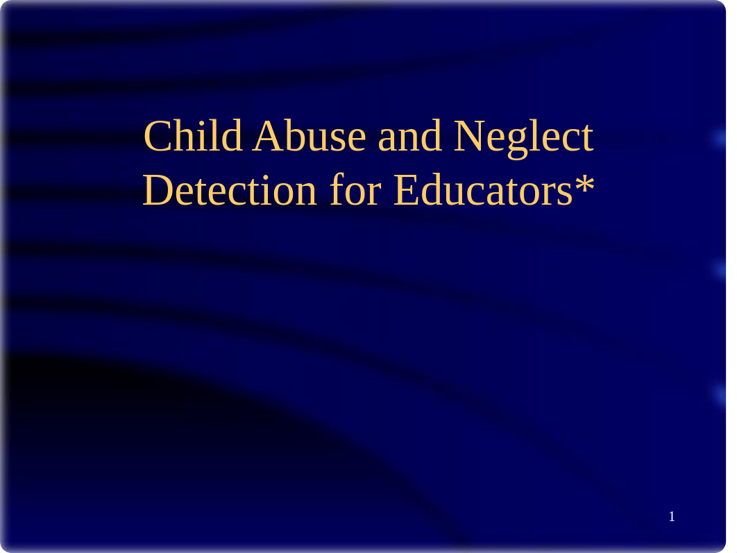 Child Abuse and Neglect Power Point Presentation by Instructor=1A.ppt_dbo3axw9h2x_page1