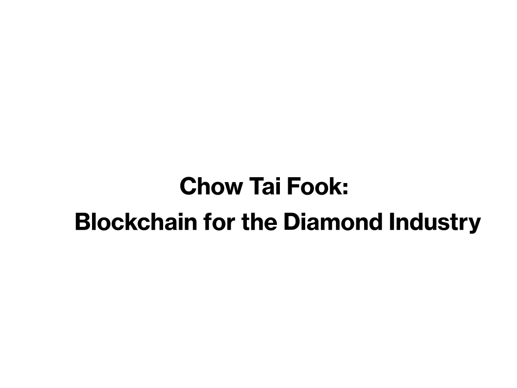 1. Chow Tai Fook Blockchain for the Diamond Industry.pdf_dbo418dyuc0_page1