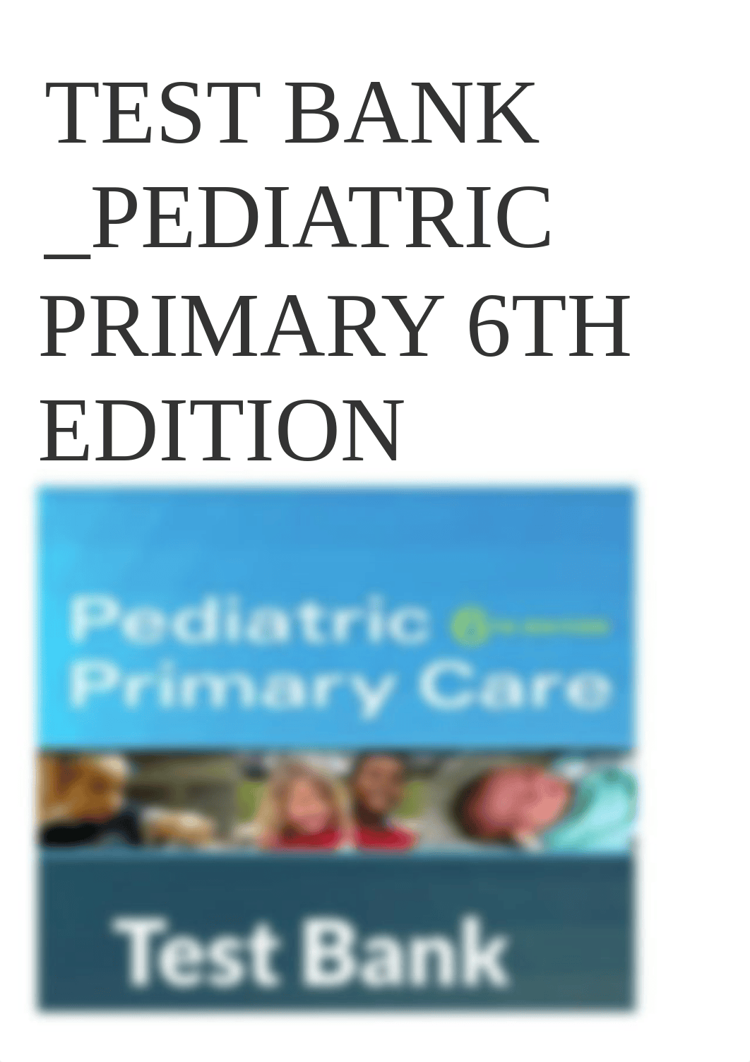 20210921211542_614a4b7e5aa81_final_test_bank_pediatric_primary_care_6th_edition_burns__dunn__brady.p_dbpddd8dk6e_page1