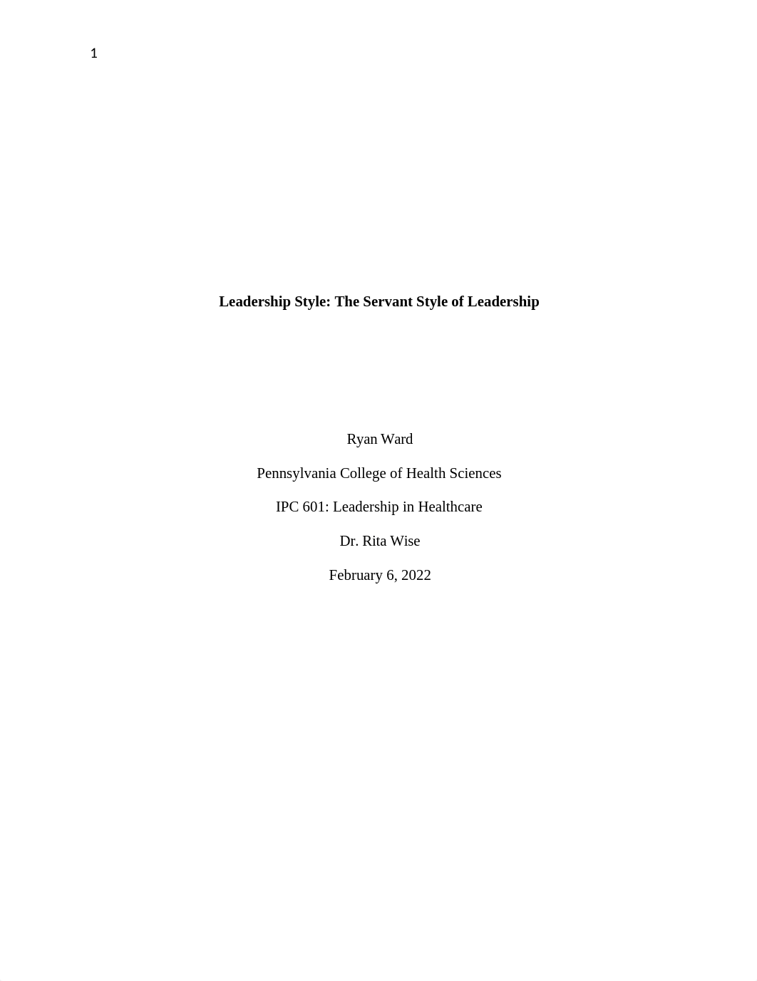 IPC 601 - Leadership Style Assignment Final Draft - R. Ward.docx_dbrln5iwr0c_page1