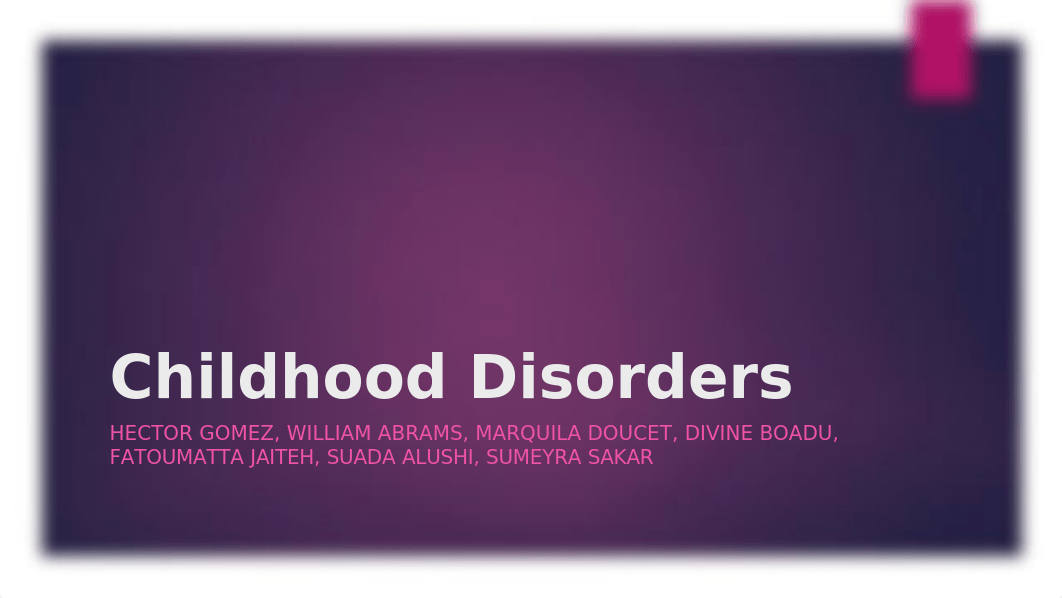 Childhood Disorders.pptx_dbrpqshodg6_page1