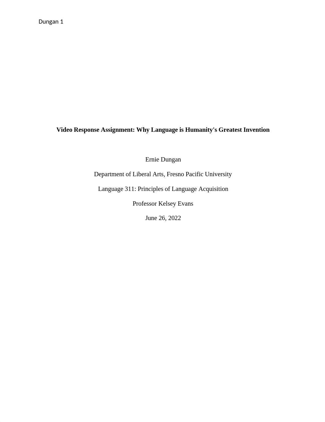 Ernie Dungan - Video Response Assignment-Why Language is Humanity's Greatest Invention.docx_dbvkj3s7f5p_page1