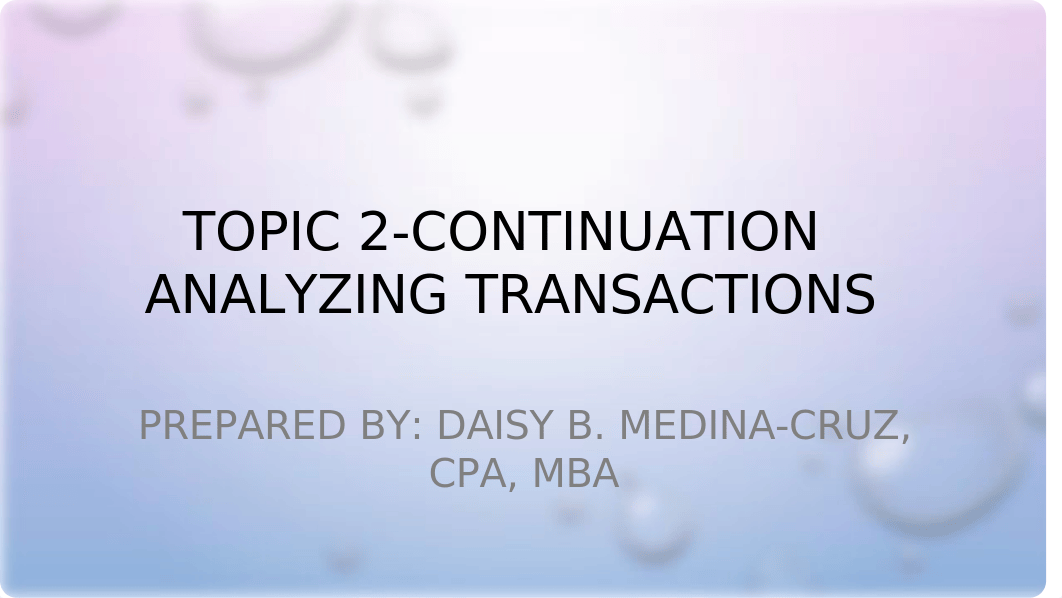 Week 3 Topic 2_ Analyzing Transactions Part 2_Students' Copy.pptx_dbvysj9xxdx_page1