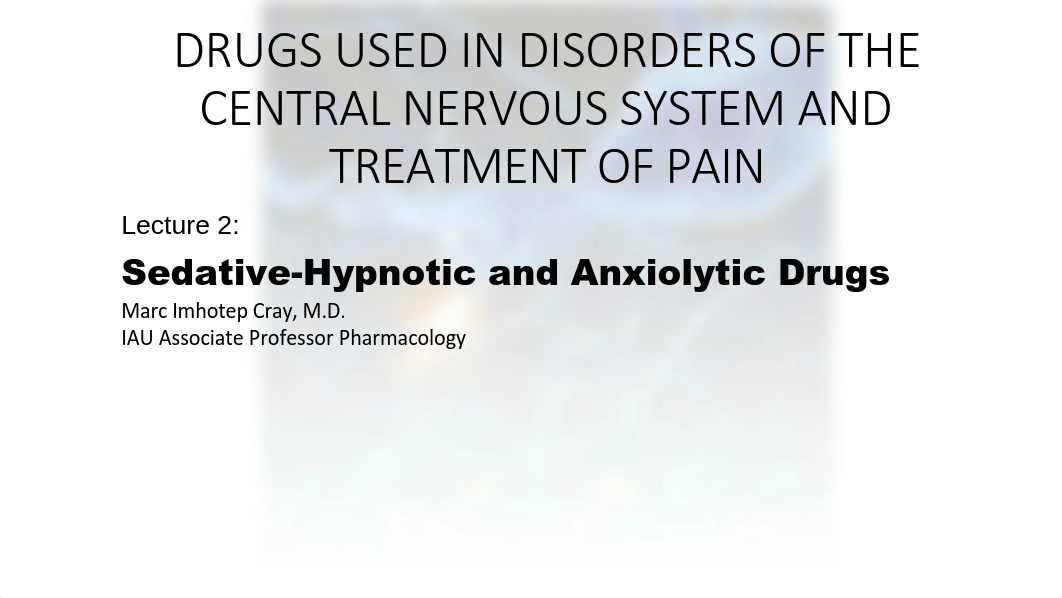 Lecture 2-Sedative-Hypnotic and Anxiolytic Drugs.pdf_dbwa6mcp4zk_page1