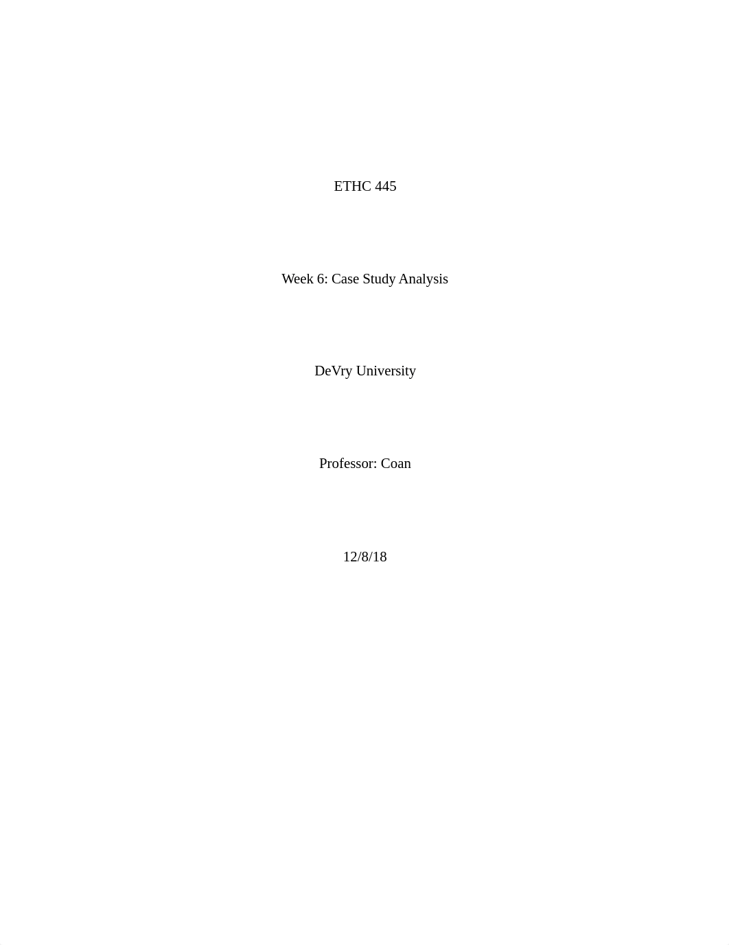 ETHC 445 Week 6 Case Analysis.docx_dbyk8kj4yil_page1
