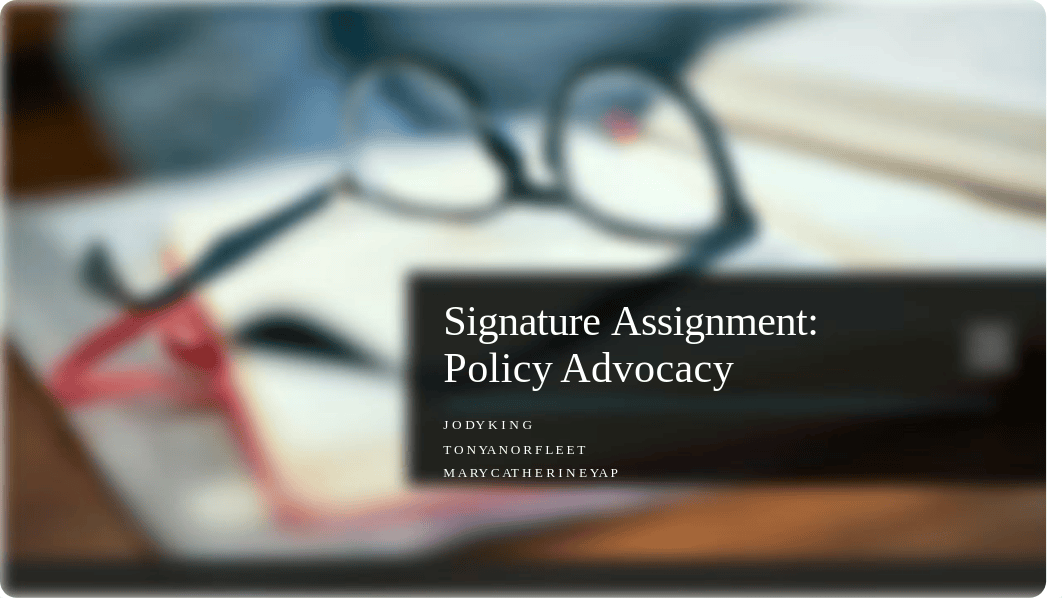 Signature_Assignment_Policy_Advocacy.pptx_dbzwqceixdd_page1