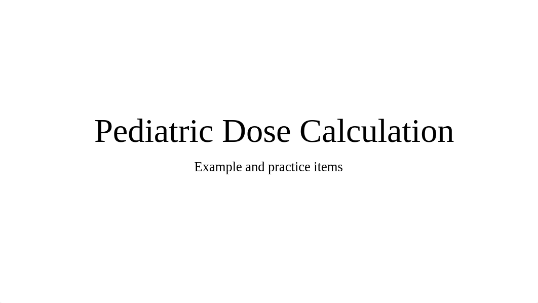 Pediatric Dose Calculation practice.pdf_dc1hs06w1qp_page1