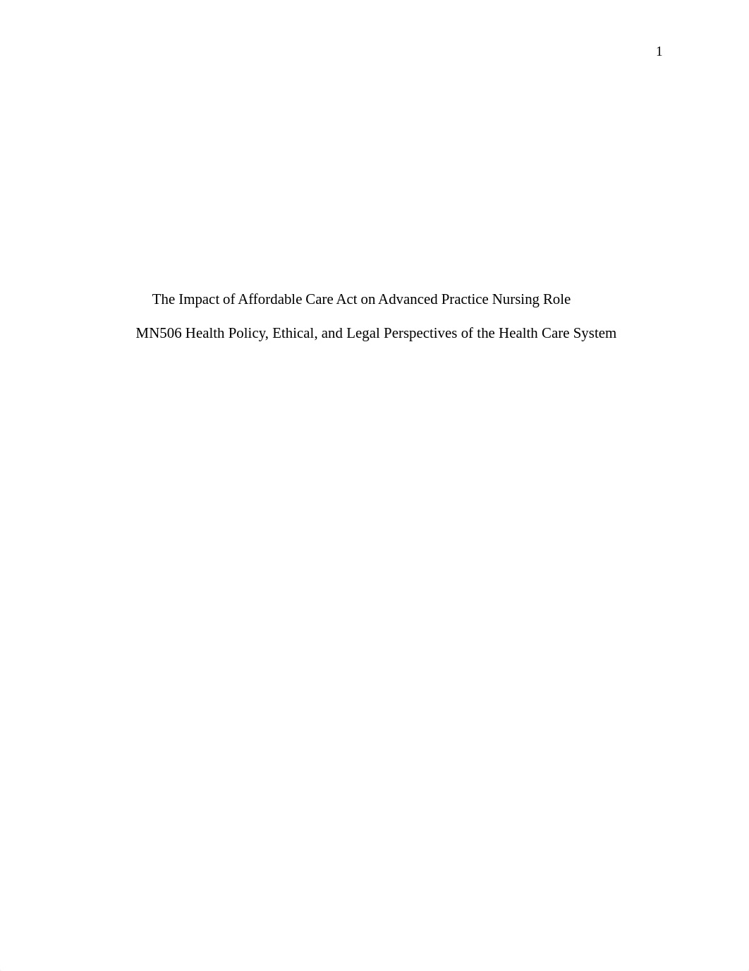 MN506 Impact of Affordable Care Act on Advanced Practice Nursing Role.docx_dc2tb9smvhh_page1