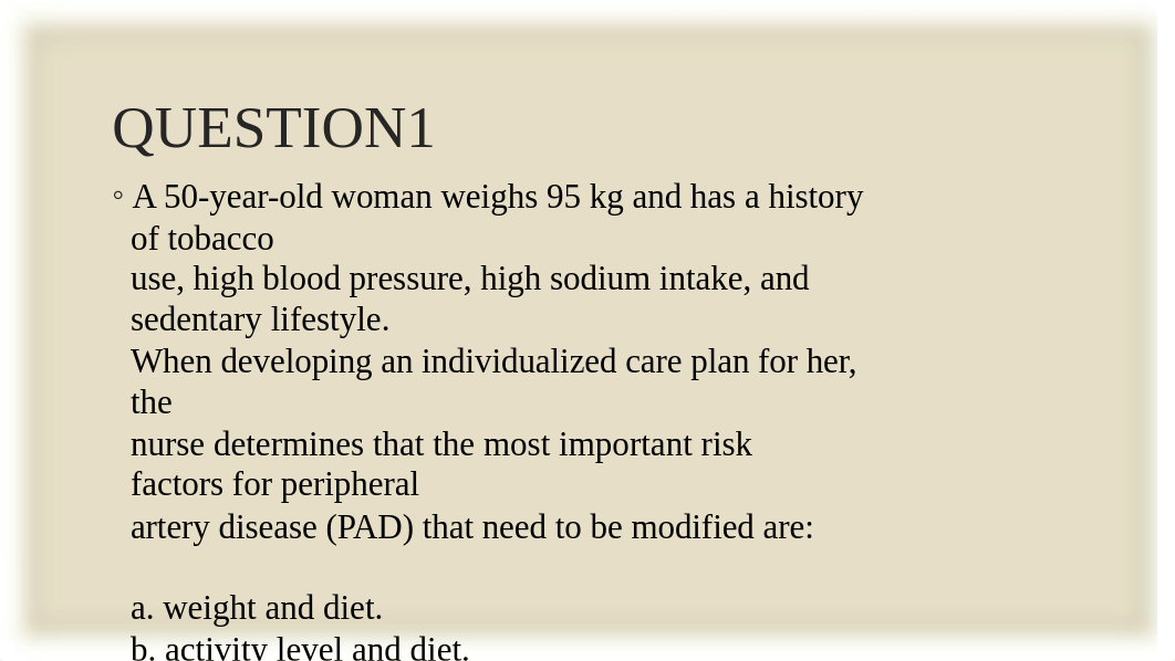 PERIPHERAL VASCULAR DISEASE NCLEX QUESTIONS.pptx_dc2wxm8htuj_page2