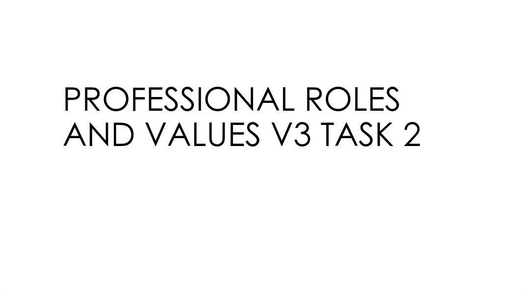 Professional+Roles+and+Values+v3+Task+2+(R).pdf_dc3d4mwtlkh_page1