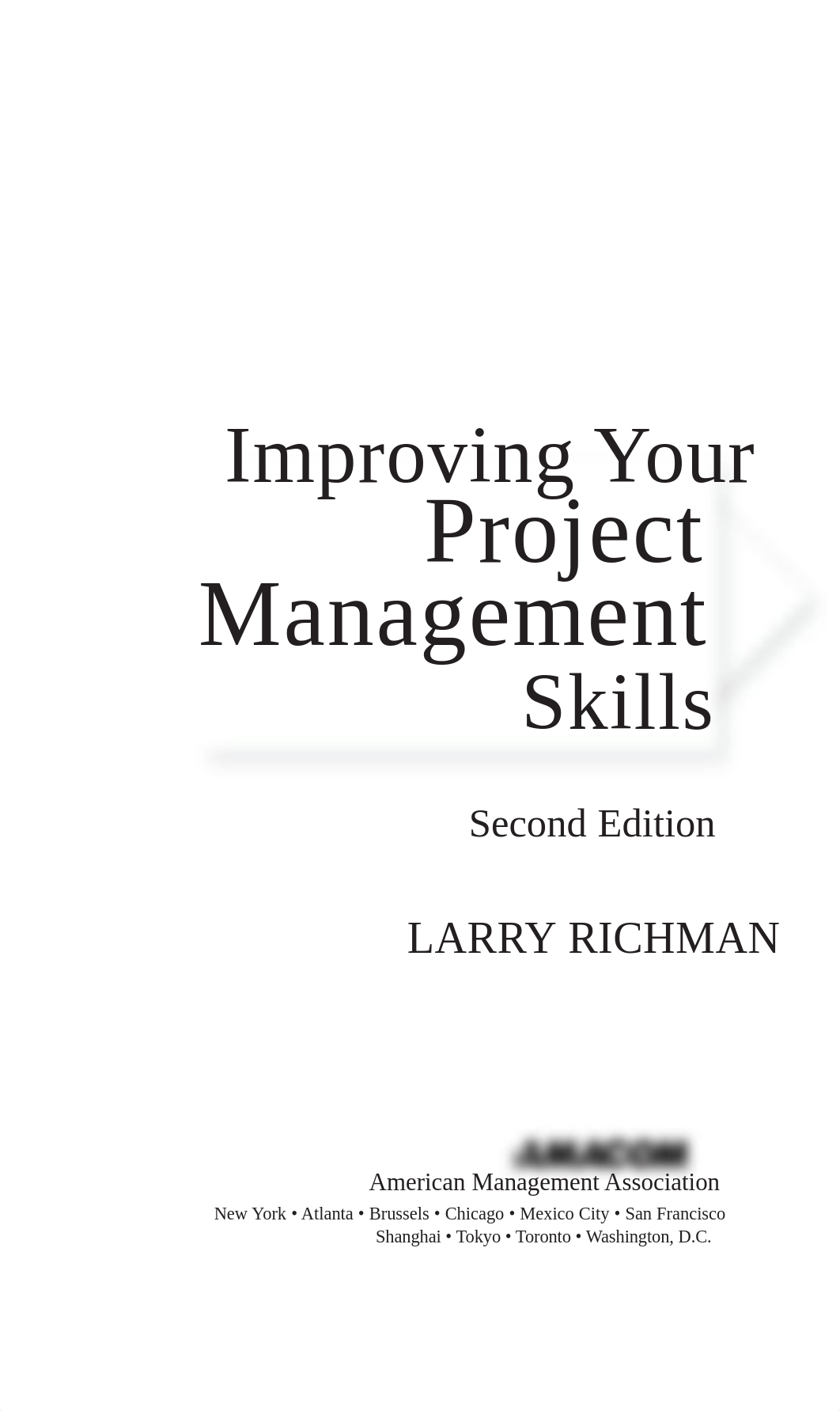 CH0_TEXT_ImprovingYourProjectManagementSkills_Richman (1).pdf_dc67ew1r6y4_page4