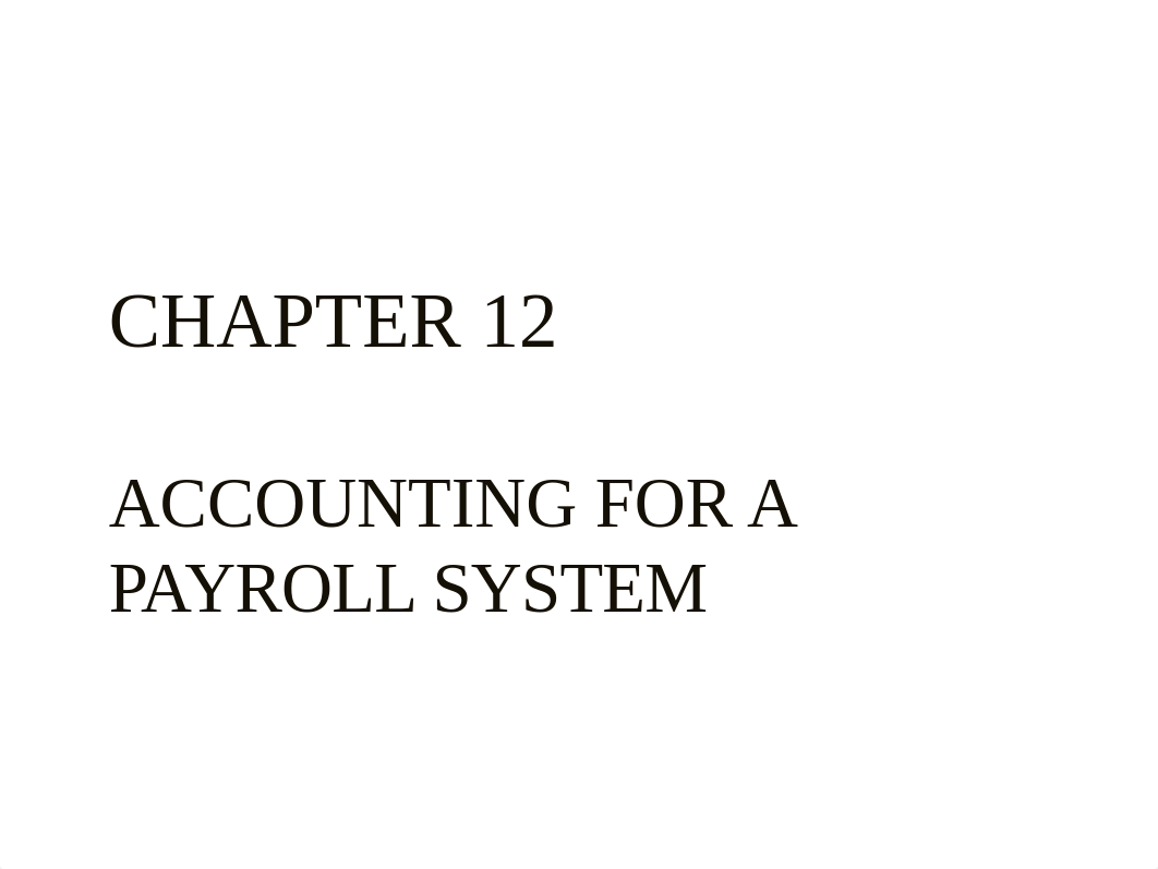 CHAPTER_12_Payroll_Accounting.ppt_dc7ckfpz77v_page1