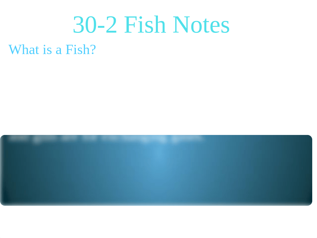 30-2 Fish Notes.pptx_dc7i1humfpx_page1