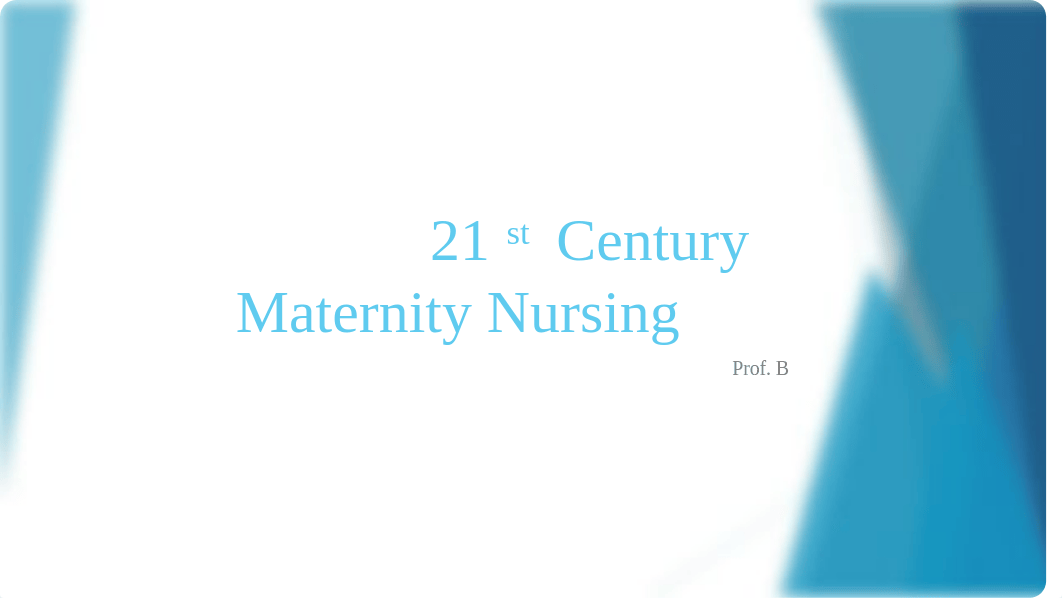 21st Century Maternity Nursing (1).pptx_dc874owcgiu_page1