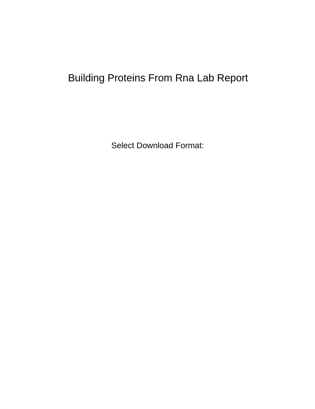 Building-Proteins-From-Rna-Lab-Report (1).pdf_dc996drqb9u_page1