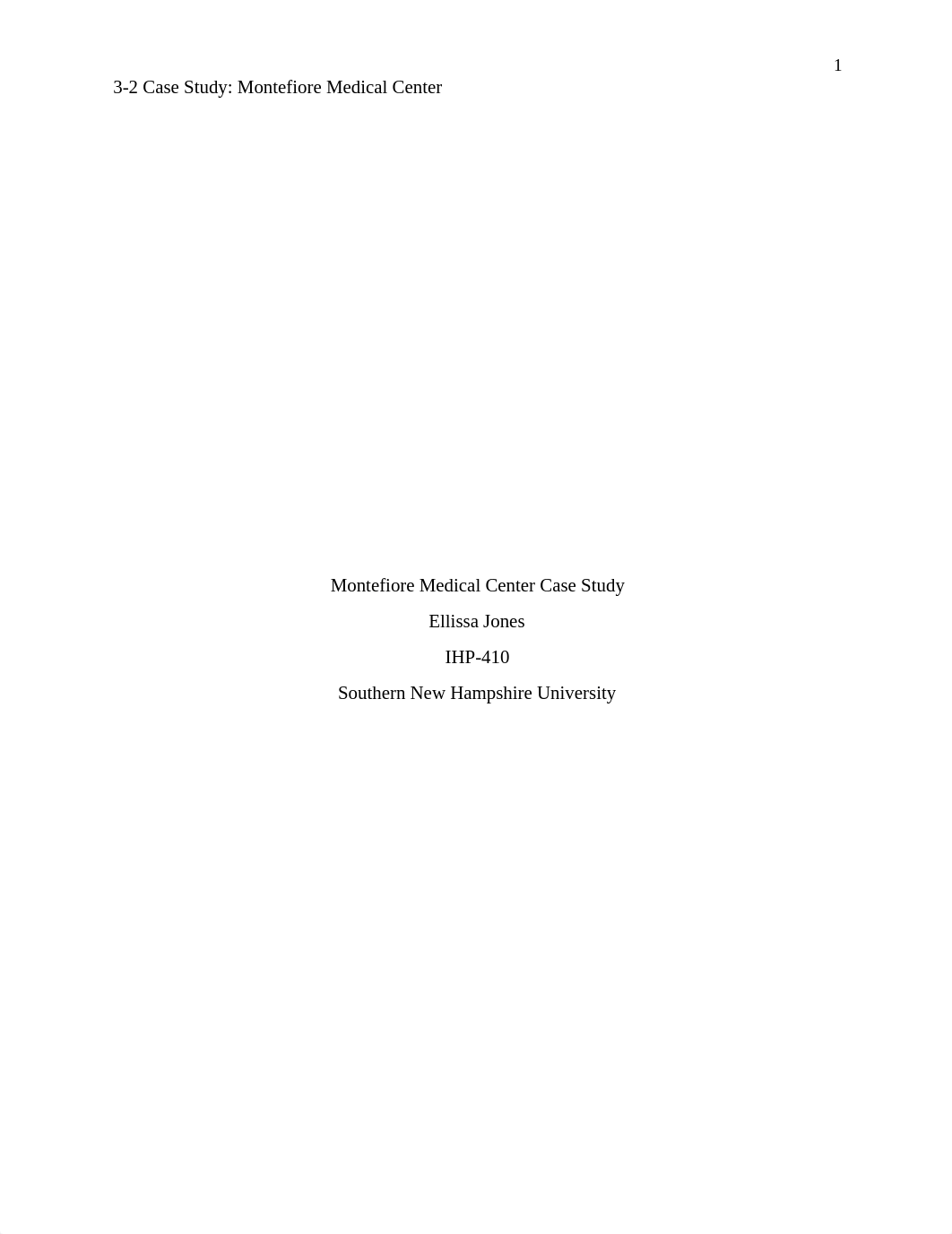 Ellissa Jones Milestone One Montefiore Medical Center Case Study.docx_dcapagfumdt_page1