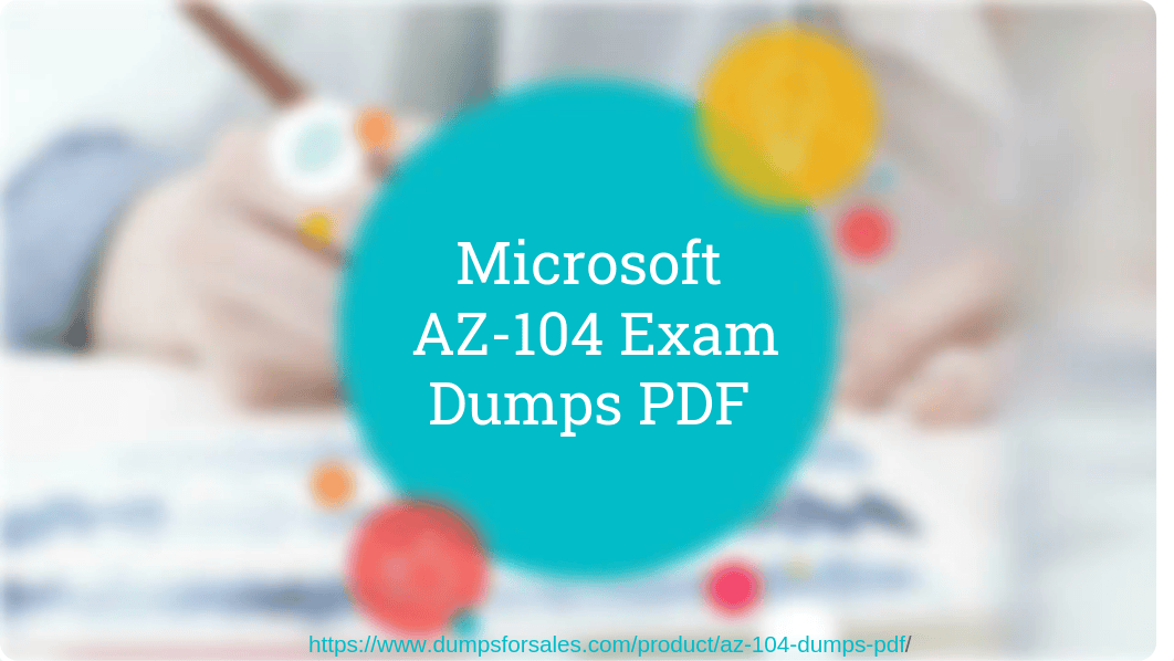 Updated Microsoft AZ-104 Exam Dumps PDF with Authentic AZ-104 Exam Study Material.pdf_dcc6ofji4ns_page1